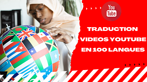 traduire vos vidéos dans les 100 langues parmi les plus populaires