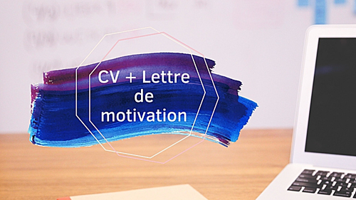 rédiger votre CV et votre lettre de motivation