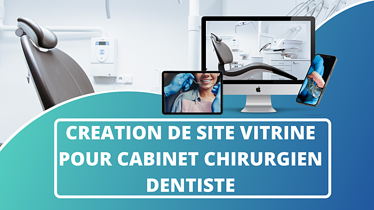 créer votre Site Vitrine Wordpress  pour votre cabinet de Dentiste 