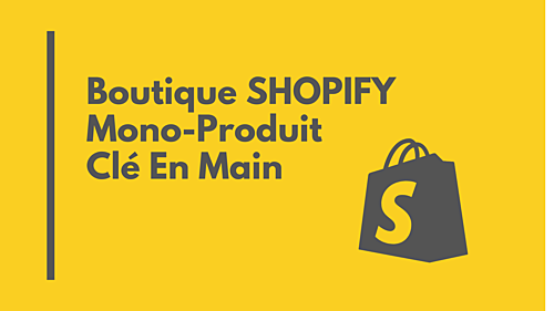 concevoir un magasin Shopify mono-produit premium clé en main