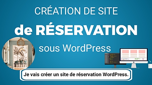 créer votre site de réservation sous WordPress 