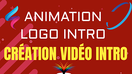 faire votre animation logo vidéo intro ou votre vidéo intro / outro