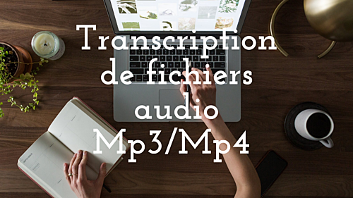 faire la transcription de vos fichiers audios en word ou pdf