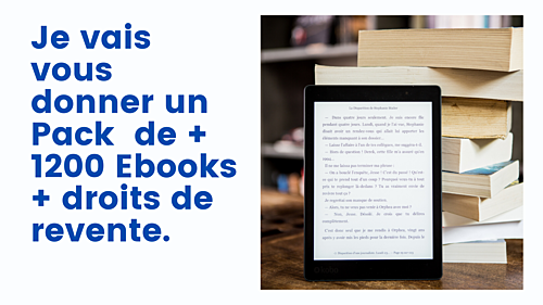 vous donner un Pack de 1200 ebooks + droits de reventes pour 25€