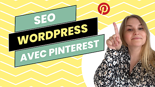 booster votre visibilité en ligne grâce à Pinterest et Wordpress