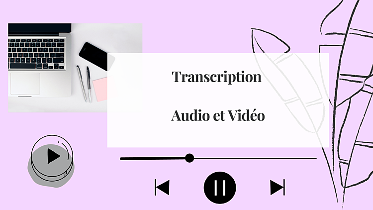 réaliser une transcription de vos audios et vidéos