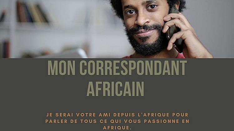 être votre correspondant Africain